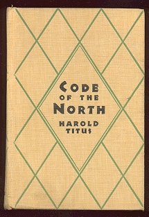 Code Of The North: Titus, Harold: Amazon.com: Books