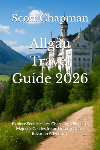 Allgäu Travel Guide 2026: Explore Scenic Hikes, Charming Villages & Majestic Castles for an Unforgettable Bavarian Adventure