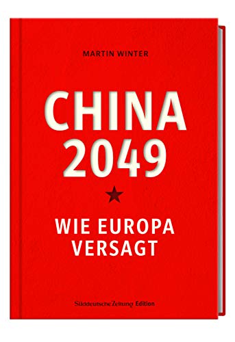 China 2049. Wie Europa versagt