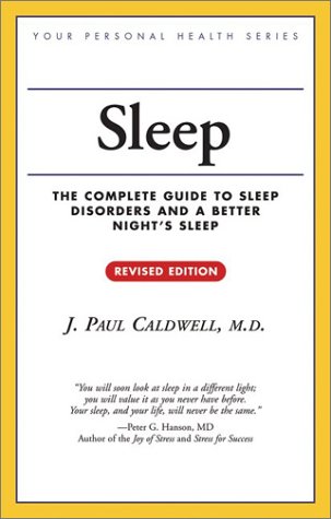 Sleep: The Complete Guide to Sleep Disorders and a Better Night's Sleep (Your Personal Health) Sleep: The Complete Guide to Sleep Disorders and a Better Night's Sleep (Your Personal Health)