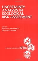Uncertainty Analysis in Ecological Risk Assessment (Setac Special Publication Series) 1880611244 Book Cover