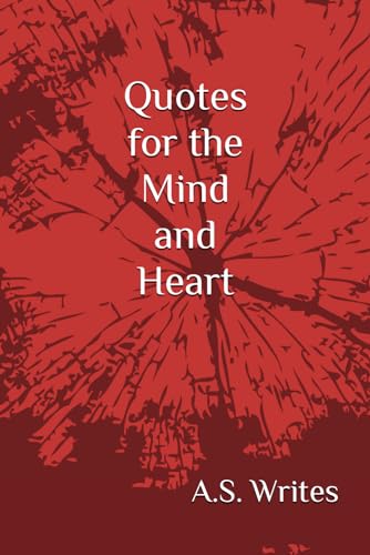 Quotes for the Mind and Heart