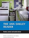 The Ann Oakley reader: Gender, women and social science