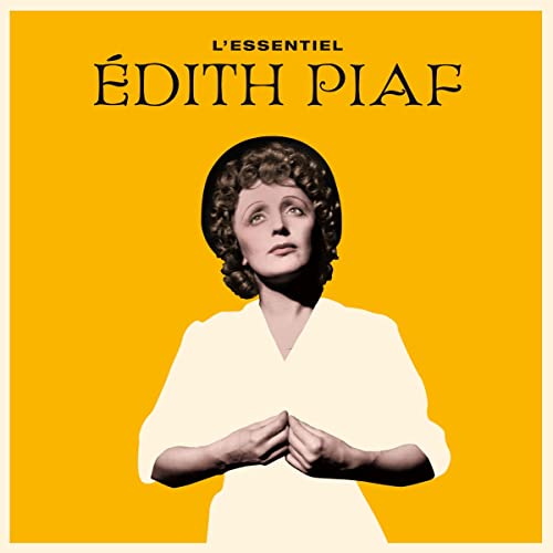 Piaf l\'essentiel
