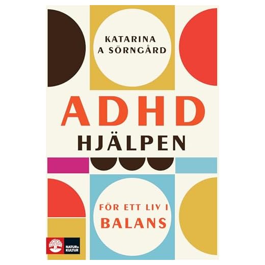 ADHD-hjälpen : För ett liv i balans