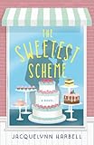 The Sweetest Scheme: A Novel