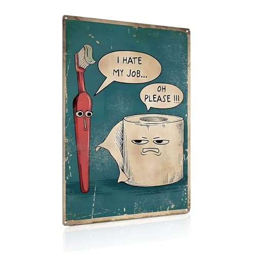 'I Hate My Job Oh Please' Funny Bathroom Signs, Vintage Metal Tin Signs for Home Bathroom Restroom Toilet Wall Art Decor Gift, 8 x 12 inch (25113)