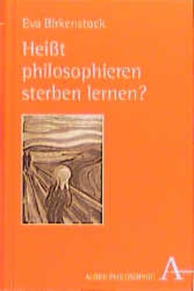 Heisst philosophieren sterben lernen?: Antworten der Existenzphilosophie: Kierkegaard, Heidegger, Sartre, Rosenzweig (Alber-Reihe Philosophie)