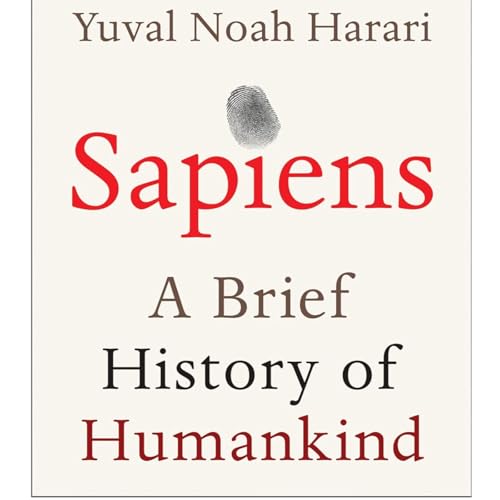 『Sapiens: A Brief History of Humankind by Yuval Noah Harari, Book Summary, Podcast, English』のカバーアート