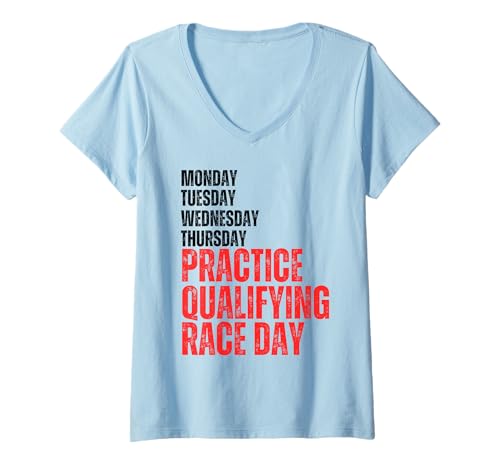 Mujer MONDAY TUESDAY THURSDAY PRACTICE QUALIFYING Race Day Racing Camiseta Cuello V