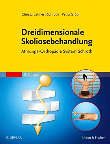 Dreidimensionale Skoliosebehandlung: Atmungs-Orthopädie System Schroth Dreidimensionale Skoliosebehandlung: Atmungs-Orthopädie System Schroth