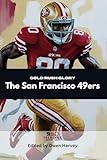 Gold Rush Glory: The San Francisco 49ers
