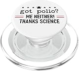 Photo Gallery got polio me neither thanks science trust science not morons popsockets popgrip per magsafe Photo Gallery got polio me neither thanks science trust science not morons popsockets popgrip per magsafe
