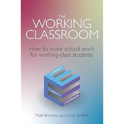 The Working Classroom: How to make school work for working-class students