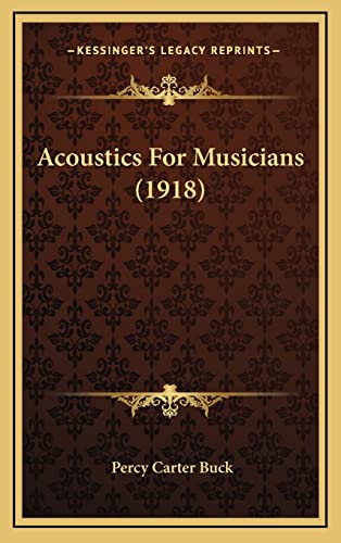 Acoustics For Musicians (1918)