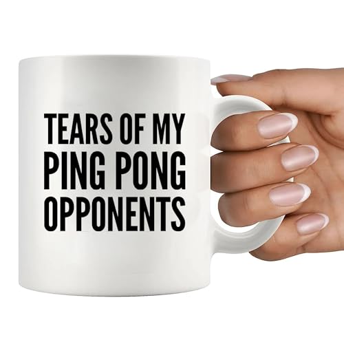 Tears Of My Ping Pong Opponents Pingpong Gifts For Him Her Mom Dad Table Tennis Player Boyfriend Girlfriend Husband Wife Sister Brother Friends Players Ceramic Mug (White)
