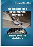  Accidents des sous-marins français Suite Heurts avec les chalutiers
