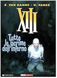  Tutte le lacrime dell\'inferno. XIII (Vol. 3)