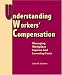 Understanding Workers' Compensation: Managing Workplace Injuries and Lowering Costs