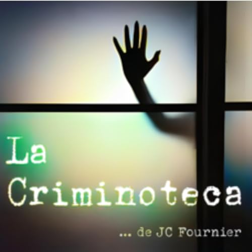 La Criminoteca... De JC Fournier "Solo algunos detalles diferencian un crimen corriente de otro ext cover art