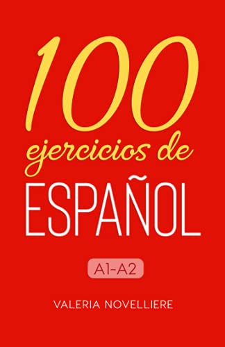 100 ejercicios de Español: A1-A2: 1