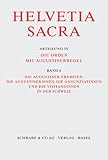 Helvetia Sacra / Die Augustiner-eremiten, Die Augustinerinnen, Die Annunziatinnen Und Die Visitandinnen in Der Schweiz