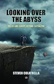 Paperback Looking Over the Abyss: The US and Europe beyond Capitalism Book