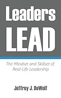 Leaders Lead: The Mindset and Skillset of Real-Life Leadership 169003789X Book Cover