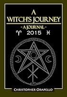 A Witch's Journey - 2015 - Coven Edition 150762493X Book Cover