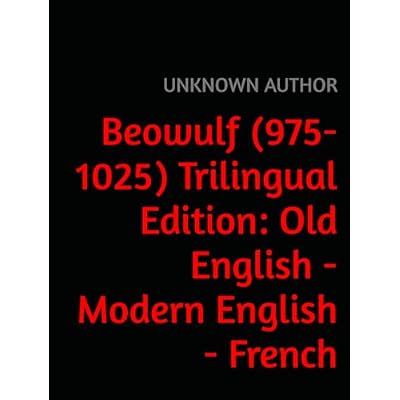 Beowulf (975-1025) Trilingual Edition
