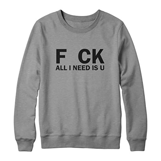 OneWhiteFox FCK All I Need is U Unisex tröja för män och kvinnor