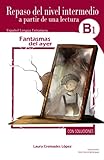 repaso espanol a2  Fantasmas del ayer: Repaso del nivel intermedio a partir de una lectura