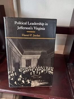 Hardcover Political leadership in Jefferson's Virginia Book