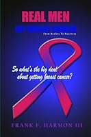 Real Men Get Breast Cancer 1300143150 Book Cover