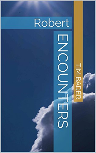Encounters: Robert