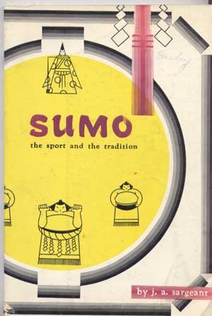Sumo: The sport and the tradition B0007H6G4A Book Cover