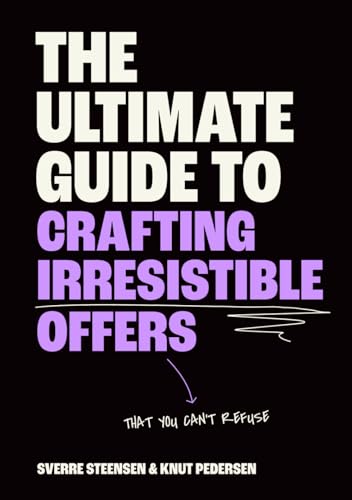 The Ultimate Guide To Crafting Irresistible Offers (Rock Sales)