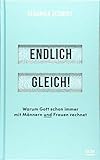 gleichberechtigung synonym  Endlich gleich!: Warum Gott schon immer mit Männern und Frauen rechnet