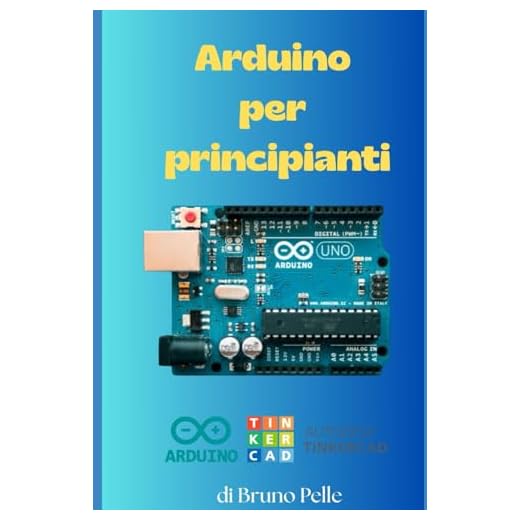 Arduino per principianti: Impara Arduino in 100 pagine
