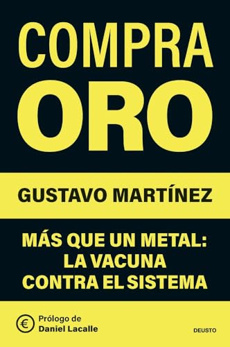 Compra oro: Más que un metal: la vacuna contra el sistema (Deusto...