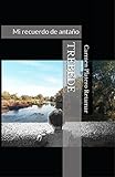 TRÉBEDE: Mi recuerdo de antaño