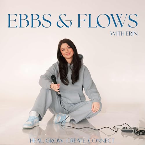 EBBS & FLOWS with Erin Podcast Por Erin arte de portada