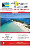 2023 Explorer Chartbook Near Bahamas, 11th Edition