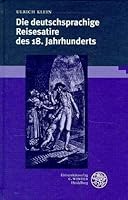 Die deutschsprachige Reisesatire des 18. Jahrhunderts (Beihefte zum Euphorion) 3825305503 Book Cover