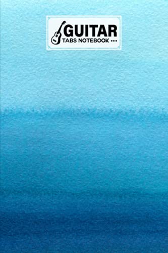 Guitar Tab Notebook: Guitar Tabs Notebook Blue Ocean Watercolor Cover, Amazing Learn Guitar Tabs Not