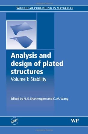 Analysis and design of plated structures: Stability: 1 (Woodhead Publishing Series in Civil and Structural Engineering) book cover