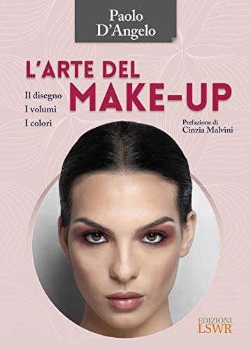L'arte del make-up. Il disegno, i volumi, i color