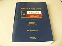 Kinkeade and McColloch's Texas Penal Code Annotated, 2011 ed. (Texas Annotated Code Series) 0314922601 Book Cover