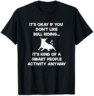 Bull Riding T-Shirt Gift - Funny Smart Bull Rider Rodeo