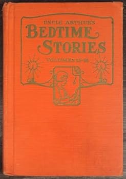 Hardcover Uncle Arthur's Bedtime Stories Volumes 13-16 Book